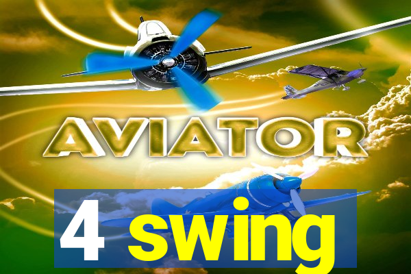 4 swing
